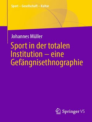 cover image of Sport in der totalen Institution – eine Gefängnisethnographie